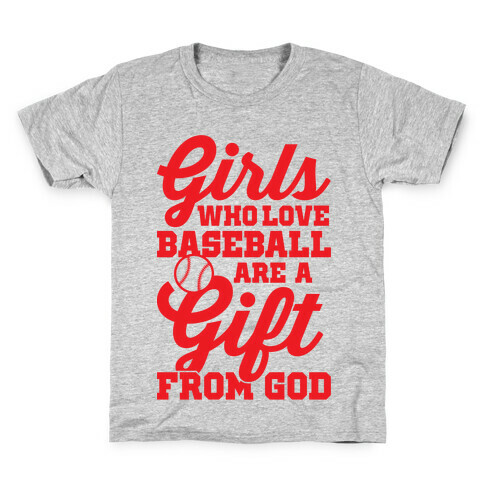 Girls Who Love Baseball Are A Gift From God Kids T-Shirt