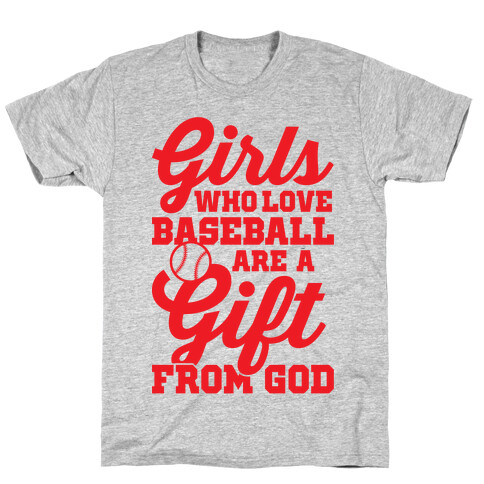 Girls Who Love Baseball Are A Gift From God T-Shirt