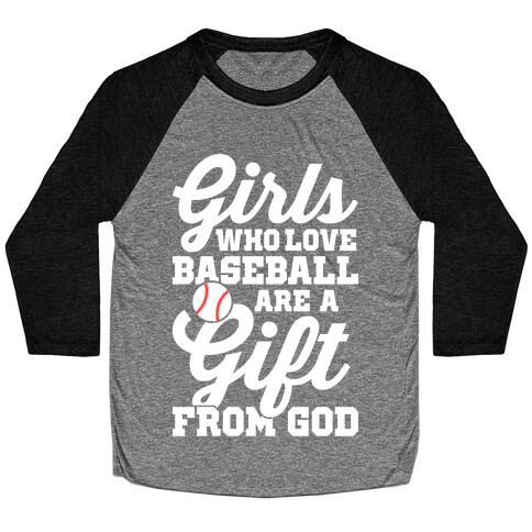 Girls Who Love Baseball Are A Gift From God Baseball Tee