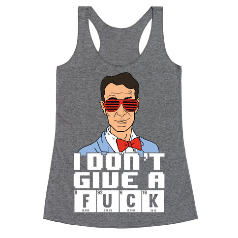 I Don't Give A Fluorine Uranium Carbon Potassium Racerback Tank Top