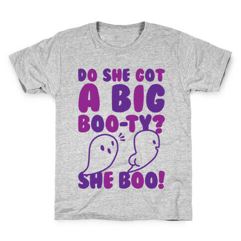Do She Got A Big Boo-ty? She Boo! Kids T-Shirt