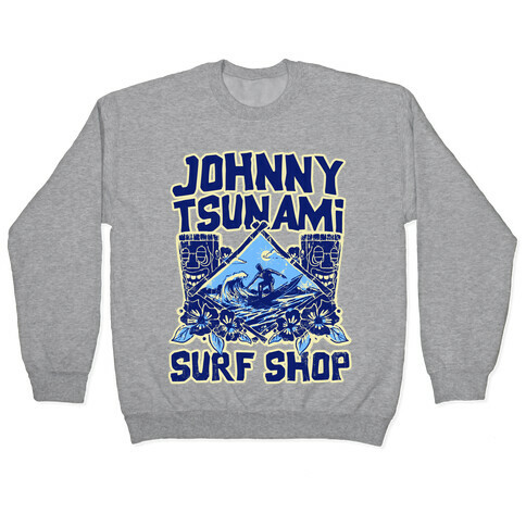 Johnny Tsunami Surf Shop Pullover