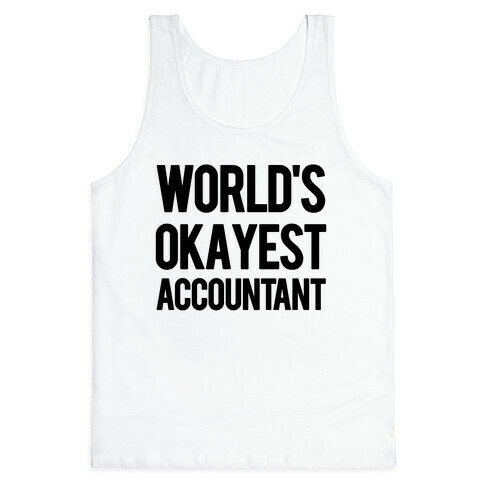 World's Okayest Accountant Tank Top