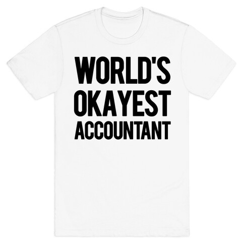 World's Okayest Accountant T-Shirt