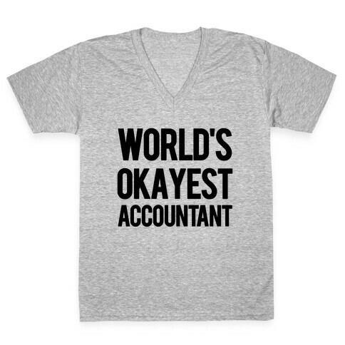 World's Okayest Accountant V-Neck Tee Shirt