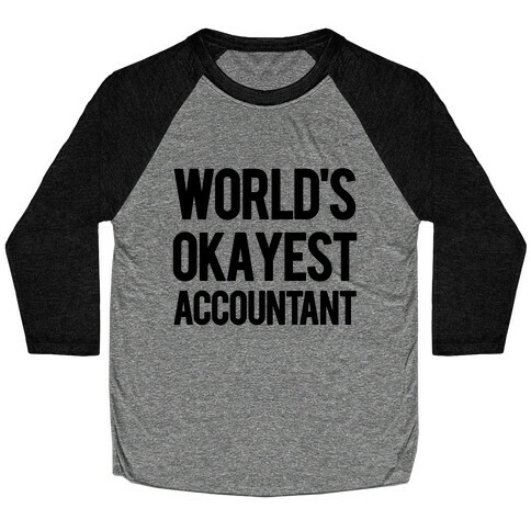 World's Okayest Accountant Baseball Tee