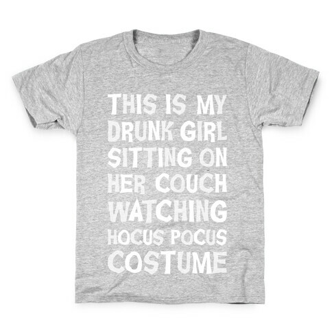 Drunk Girl Sitting On Her Couch Watching Hocus Pocus Costume Kids T-Shirt