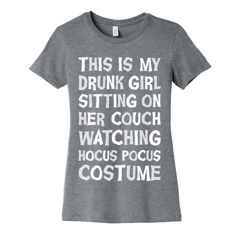 Drunk Girl Sitting On Her Couch Watching Hocus Pocus Costume Womens T-Shirt