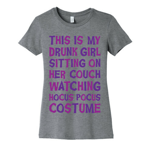 Drunk Girl Sitting On Her Couch Watching Hocus Pocus Costume Womens T-Shirt
