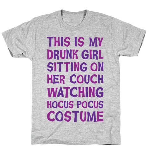 Drunk Girl Sitting On Her Couch Watching Hocus Pocus Costume T-Shirt