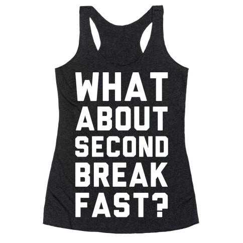 What About Second Breakfast? Racerback Tank Top