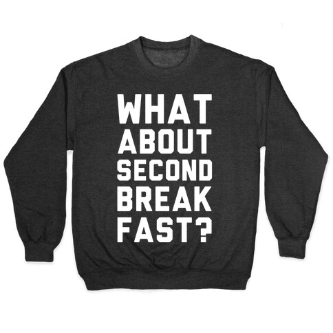 What About Second Breakfast? Pullover