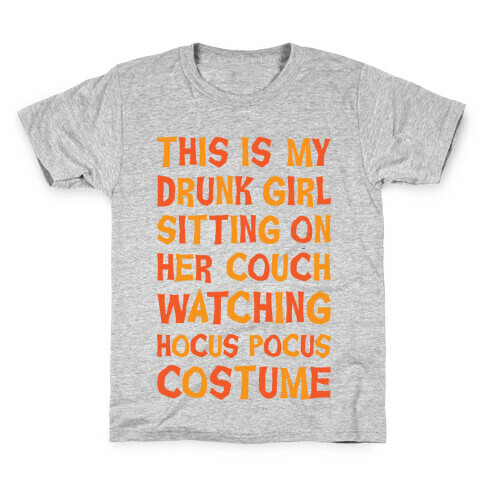 Drunk Girl Sitting On Her Couch Watching Hocus Pocus Costume Kids T-Shirt