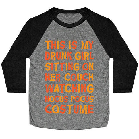 Drunk Girl Sitting On Her Couch Watching Hocus Pocus Costume Baseball Tee