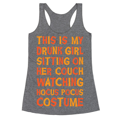 Drunk Girl Sitting On Her Couch Watching Hocus Pocus Costume Racerback Tank Top
