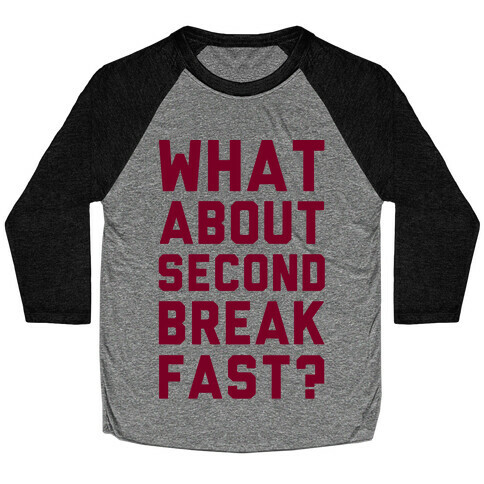 What About Second Breakfast? Baseball Tee
