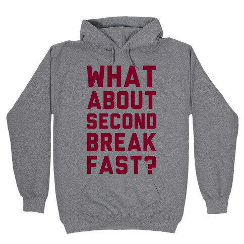 What About Second Breakfast? Hooded Sweatshirt