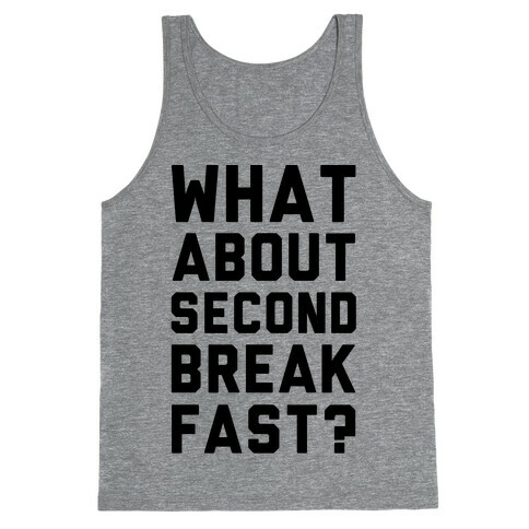 What About Second Breakfast? Tank Top