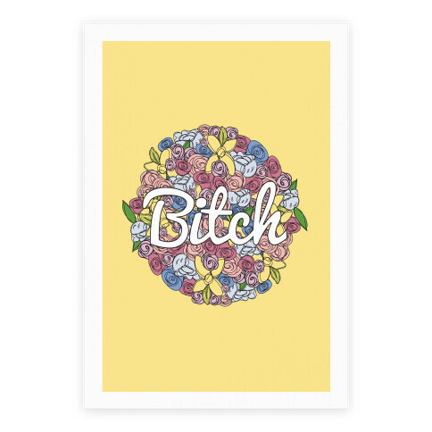 Floral Bitch Poster