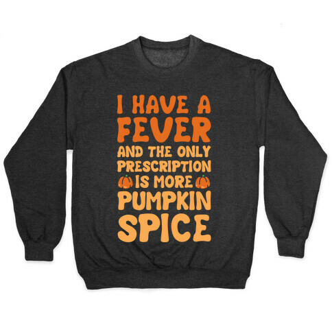 Pumpkin Spice Fever Pullover