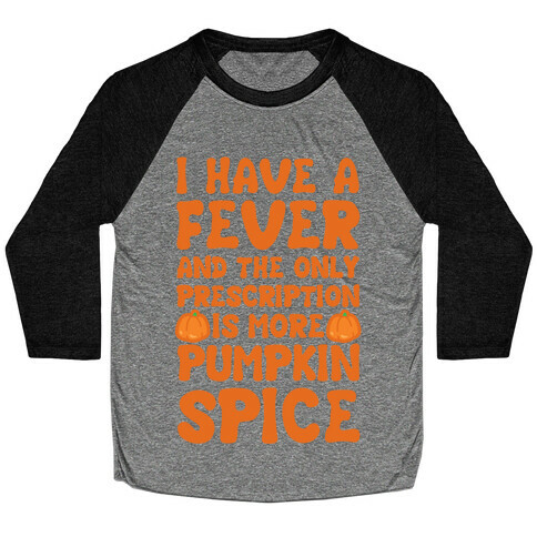 Pumpkin Spice Fever Baseball Tee