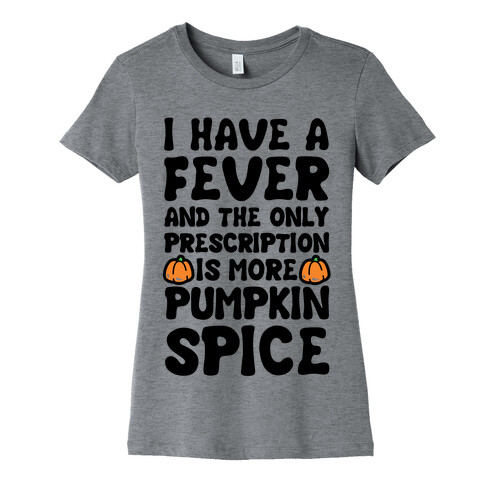 Pumpkin Spice Fever Womens T-Shirt