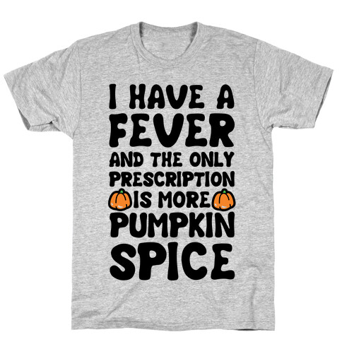 Pumpkin Spice Fever T-Shirt