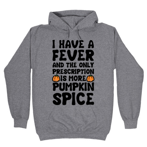 Pumpkin Spice Fever Hooded Sweatshirt