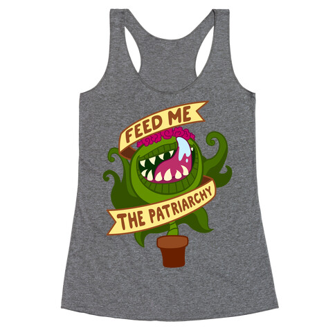 Feed Me The Patriarchy Racerback Tank Top