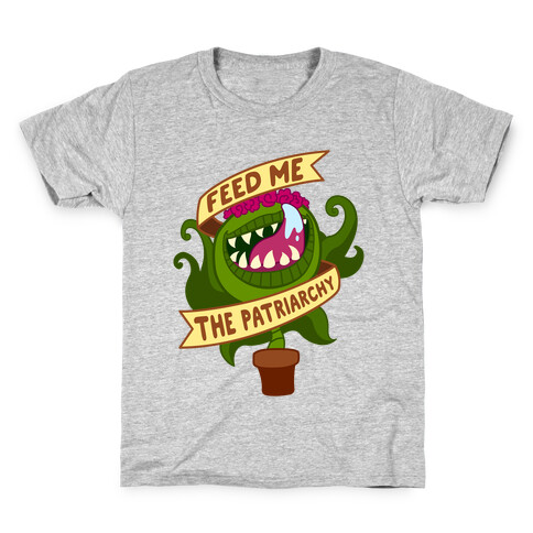 Feed Me The Patriarchy Kids T-Shirt