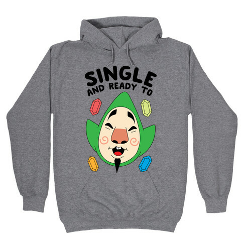 Single And Ready To Tingle Hooded Sweatshirt