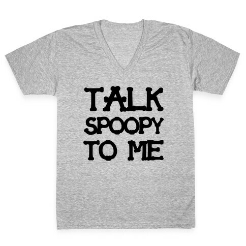 Talk Spoopy To Me V-Neck Tee Shirt