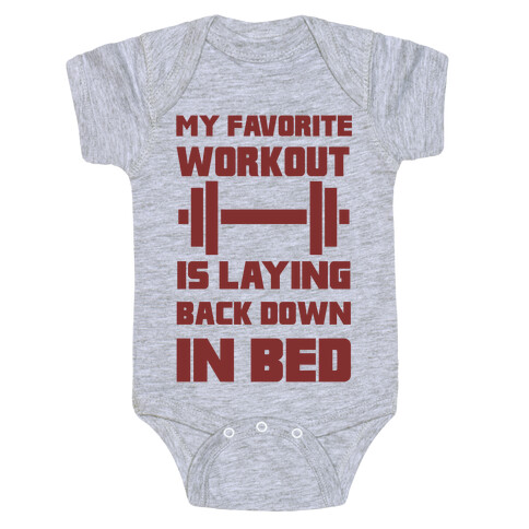 My Favorite Workout Is Laying Back Down In Bed Baby One-Piece