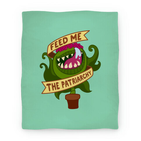 Feed Me The Patriarchy Blanket