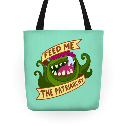 Feed Me The Patriarchy Tote