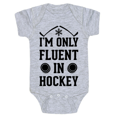 I'm Only Fluent In Hockey Baby One-Piece