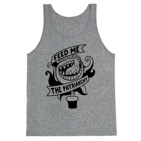 Feed Me The Patriarchy Tank Top