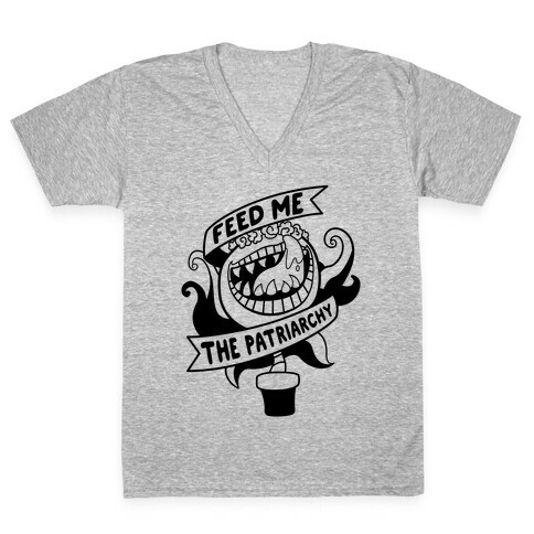 Feed Me The Patriarchy V-Neck Tee Shirt