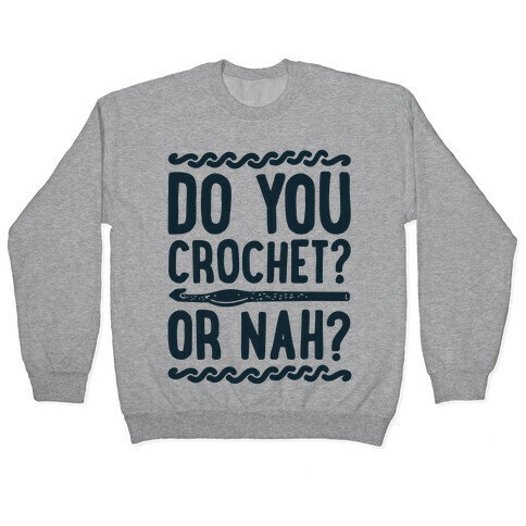 Do you Crochet? or Nah? Pullover
