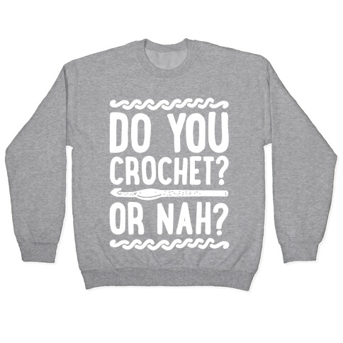 Do you Crochet? or Nah? Pullover