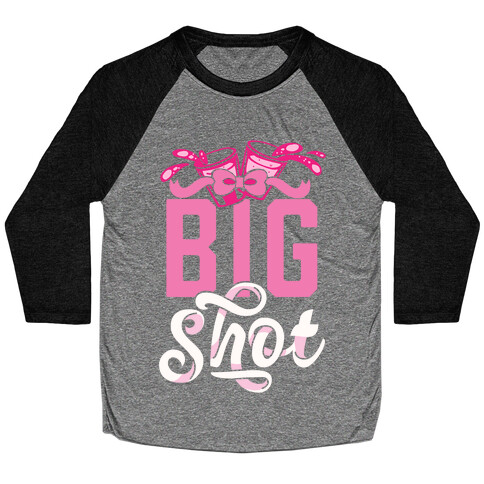 Big Shot (Sorority) Baseball Tee