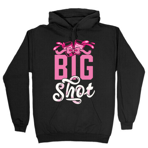 Big Shot (Sorority) Hooded Sweatshirt