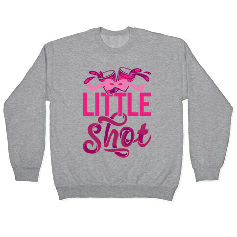 Little Shot (Sorority) Pullover