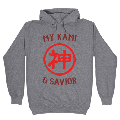 My Kami And Savior Hooded Sweatshirt