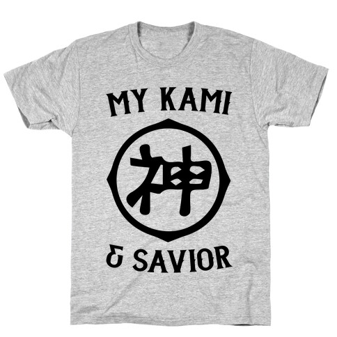 My Kami And Savior T-Shirt