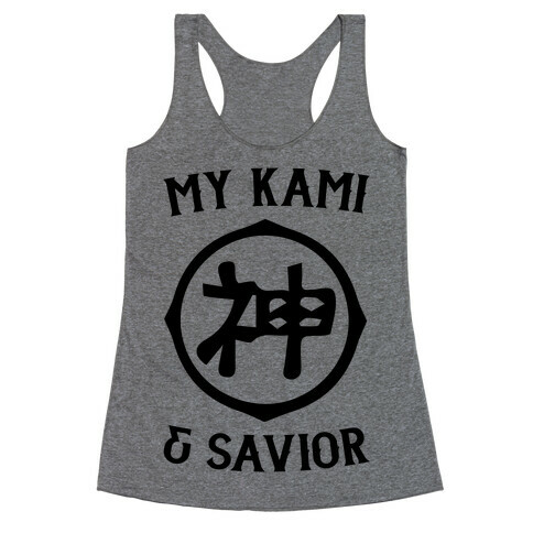 My Kami And Savior Racerback Tank Top