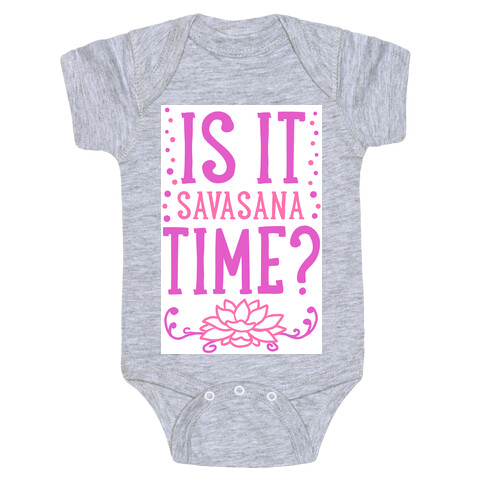 Is It Savasana Time? Baby One-Piece