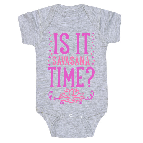 Is It Savasana Time? Baby One-Piece