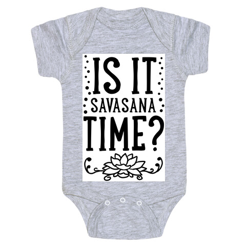 Is It Savasana Time? Baby One-Piece