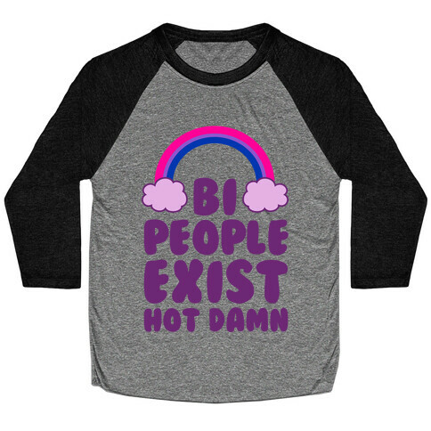 Bi People Exist, Hot Damn Baseball Tee